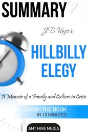 J.D. Vance s Hillbilly Elegy A Memoir of a Family and Culture In Crisis Summary