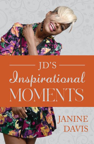 JD's Inspirational Moments - Janine Davis