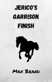 JERICO S GARRISON FINISH
