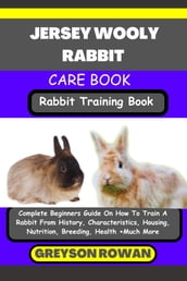 JERSEY WOOLY RABBIT CARE BOOK Rabbit Training Book