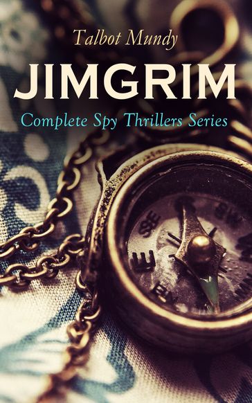 JIMGRIM - Complete Spy Thrillers Series - Talbot Mundy