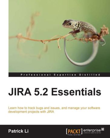 JIRA 5.2 Essentials - Patrick Li