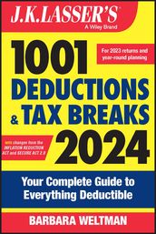 J.K. Lasser s 1001 Deductions and Tax Breaks 2024