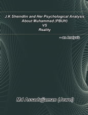 J.K Sheindlin and Her Psychological Analysis About Muhammad (PBUH) vs Reality an Analysis