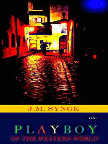 J.M. Synge The Playboy of the Western World - J.M. Synge