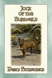 JOCK OF THE BUSHVELD - The Classic African Children s Story