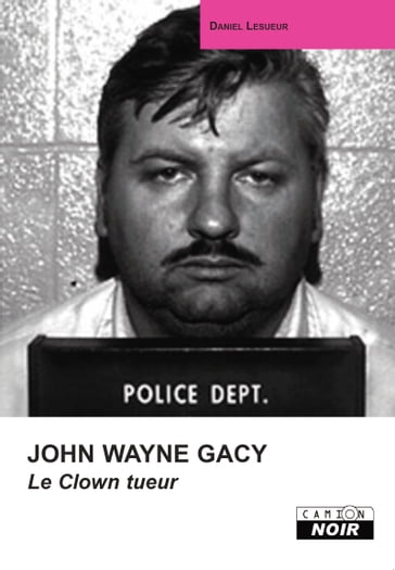 JOHN WAYNE GACY - Daniel - Lesueur