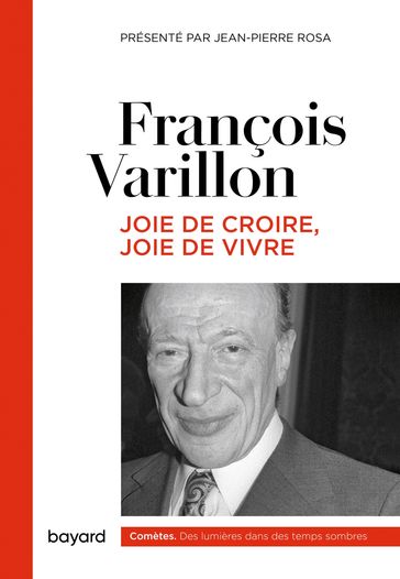 JOIE DE CROIRE, JOIE DE VIVRE - François Varillon