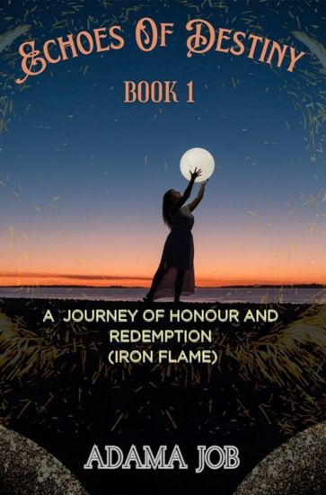 A JOURNEY OF HONOR AND REDEMPTION - Job Adama
