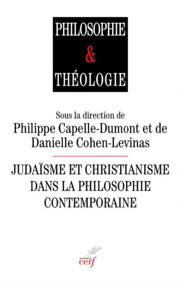 JUDAISME ET CHRISTIANISME DANS LA PHILOSOPHIE CONTEMPORAINE - Danielle COHEN-LEVINAS