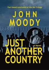 JUST ANOTHER COUNTRY  A Novel