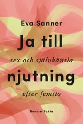 Ja till njutning : sex och självkänsla efter femtio