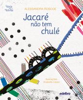 Jacaré não tem chulé