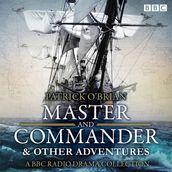 Jack Aubrey & Stephen Maturin: Master & Commander & other adventures