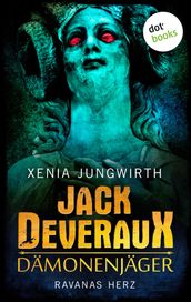 Jack Deveraux, Der Damonenjager - Dritter Roman: Ravanas Herz