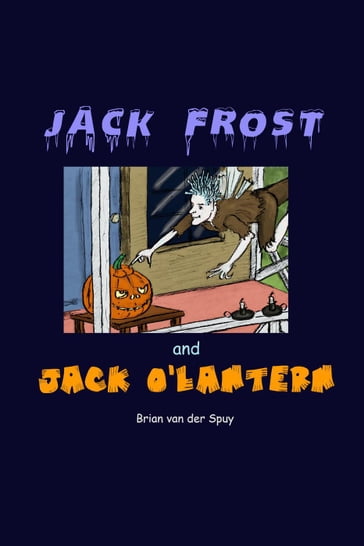 Jack Frost and Jack O'Lantern - Brian van der Spuy