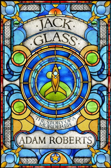 Jack Glass - Adam Roberts