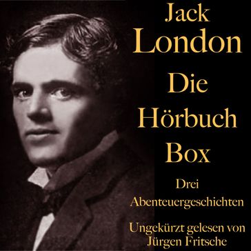 Jack London: Die Hörbuch Box - Jack London - Jurgen Fritsche