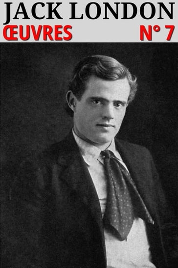 Jack London - Oeuvres - Jack London