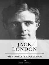 Jack London The Complete Collection