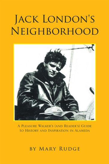 Jack London's Neighborhood - Mary Rudge