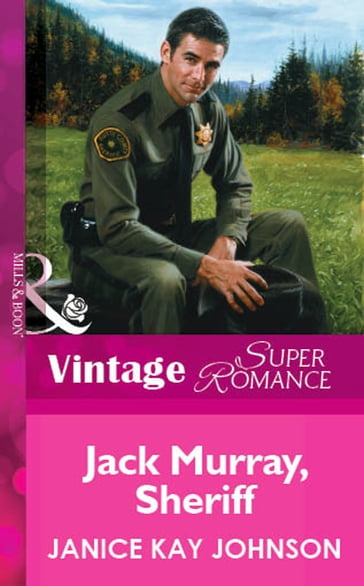 Jack Murray, Sheriff (Mills & Boon Vintage Superromance) - Janice Kay Johnson