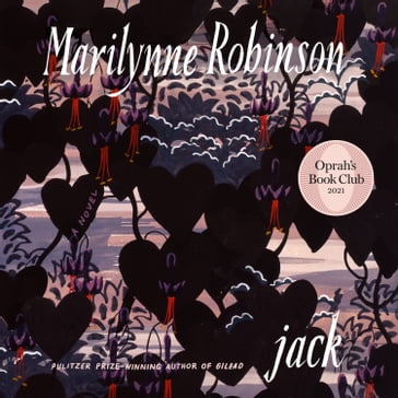 Jack (Oprah's Book Club) - Marilynne Robinson