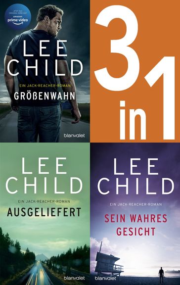 Jack Reacher Band 1-3: - Größenwahn / Ausgeliefert / Sein wahres Gesicht - Lee Child