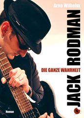 Jack Rodman - Die ganze Wahrheit