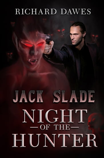 Jack Slade: Night of the Hunter - Richard Dawes