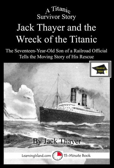 Jack Thayer and the Wreck of the Titanic: Educational Version - LearningIsland.com