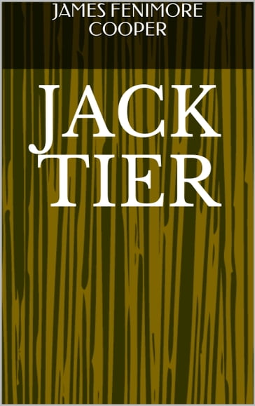 Jack Tier - James Fenimore Cooper