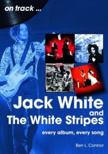 Jack White and The White Stripes On Track - Ben L Connor