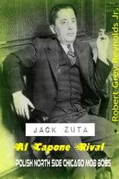 Jack Zuta Al Capone Rival Polish North Side Chicago Mob Boss