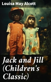 Jack and Jill (Children s Classic)