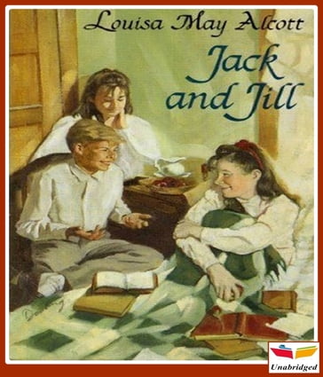 Jack and Jill - Louisa May Alcott