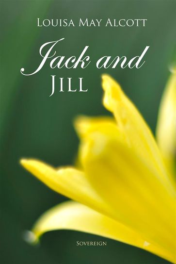 Jack and Jill - Louisa May Alcott