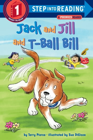 Jack and Jill and T-Ball Bill - Terry Pierce