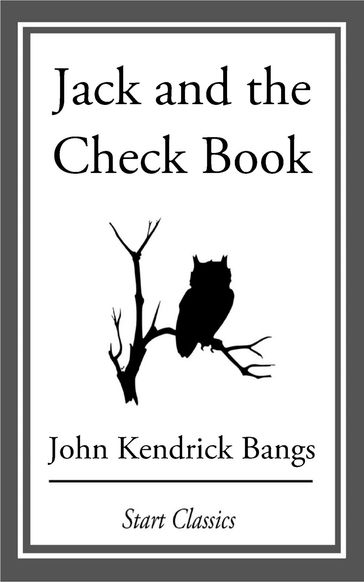 Jack and the Checkbook - John Kendrick Bangs