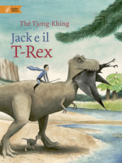 Jack e il T-Rex. Ediz. a colori