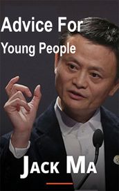 Jack Ma s Advice For Young People Motivation of Jack Ma