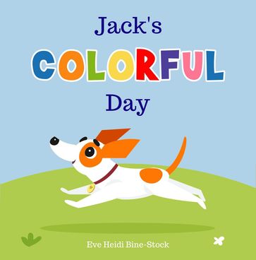 Jack's Colorful Day - Eve Heidi Bine-Stock