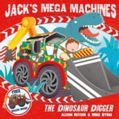 Jack s Mega Machines: The Dinosaur Digger