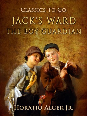 Jack's Ward - Jr. Horatio Alger