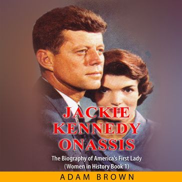 Jackie Kennedy Onassis - Adam Brown