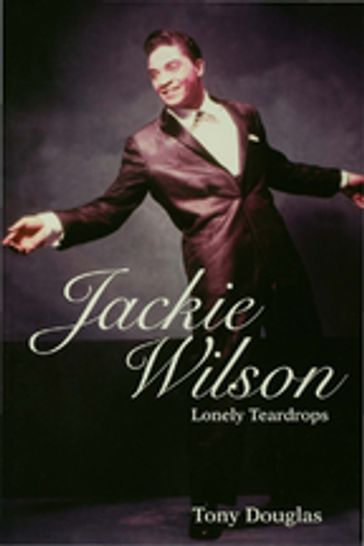 Jackie Wilson - Tony Douglas