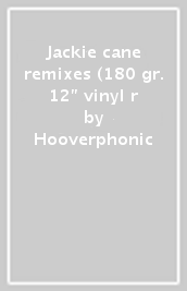 Jackie cane remixes (180 gr. 12