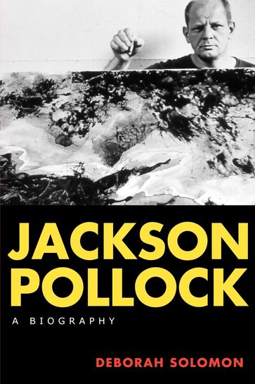 Jackson Pollock - Deborah Solomon