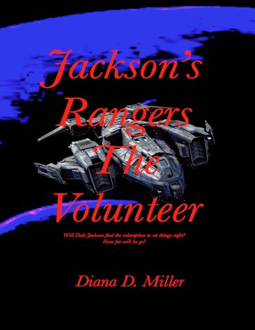 Jackson's Rangers: The Volunteer - Diana D. Miller