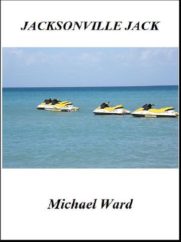 Jacksonville Jack - Michael Ward